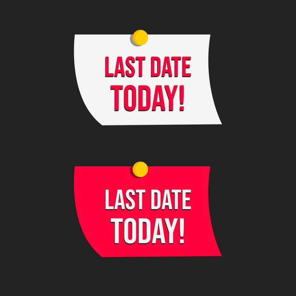 Last date today label icon board sticker sign design vector