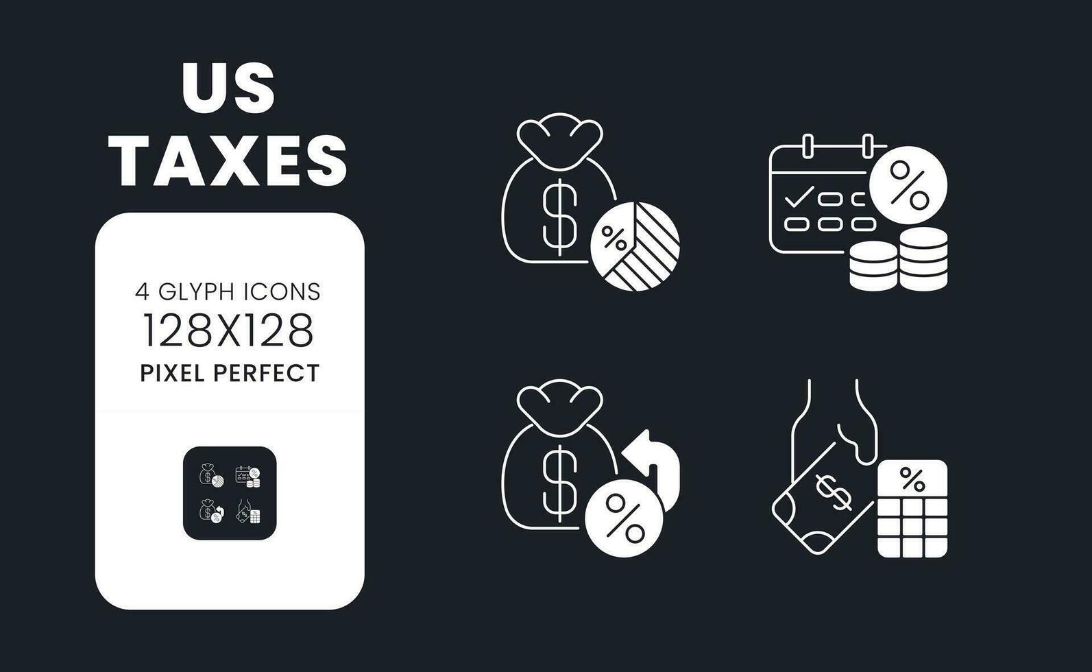 US taxes white solid desktop icons set. Revenue system. Taxation policies. Taxable income. Pixel perfect 128x128, outline 2px. Symbols for dark theme. Glyph pictograms. Vector isolated images