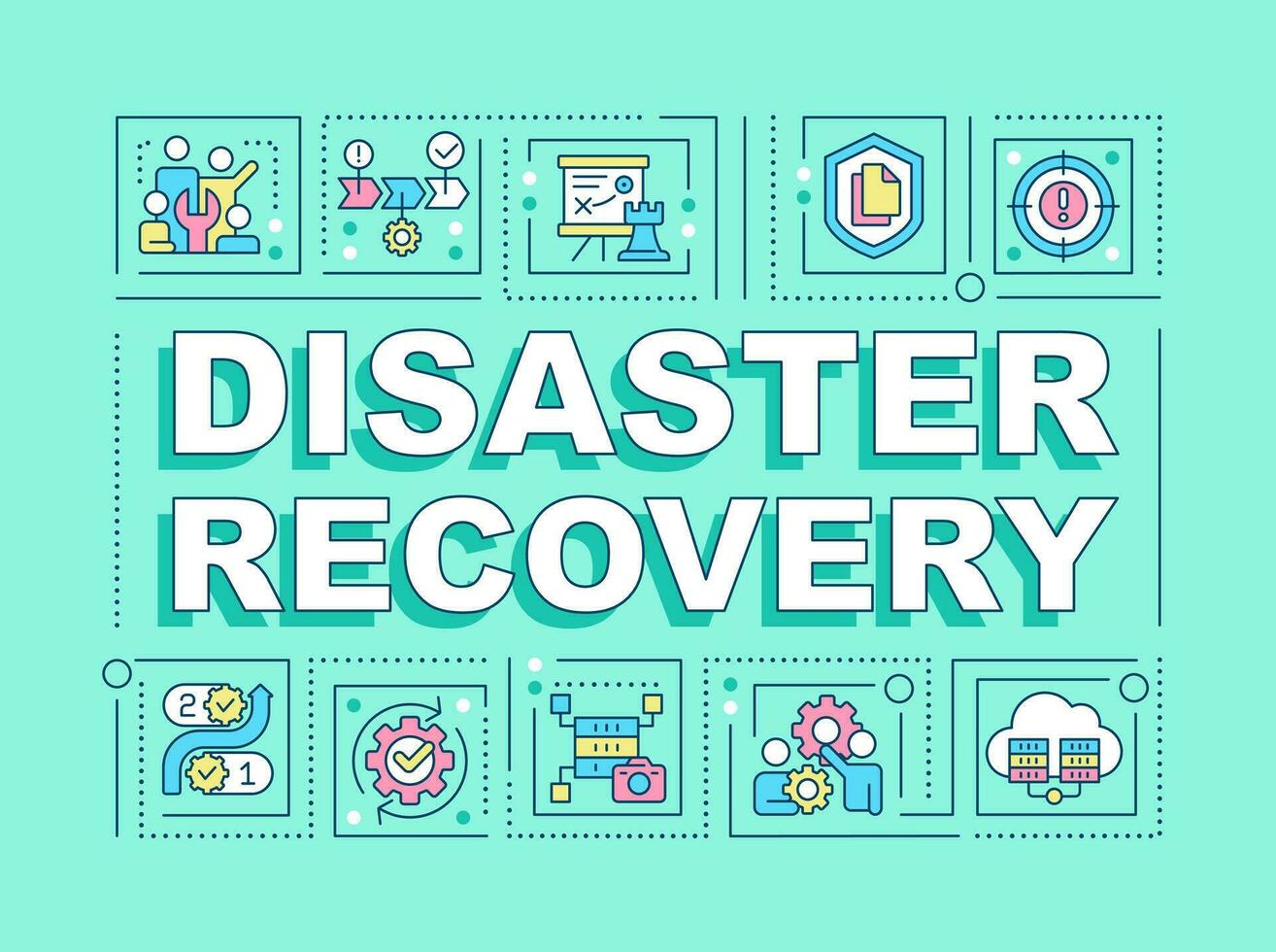 Disaster recovery word concepts turquoise banner. System maintenance. Infographics with editable icons on color background. Isolated typography. Vector illustration with text