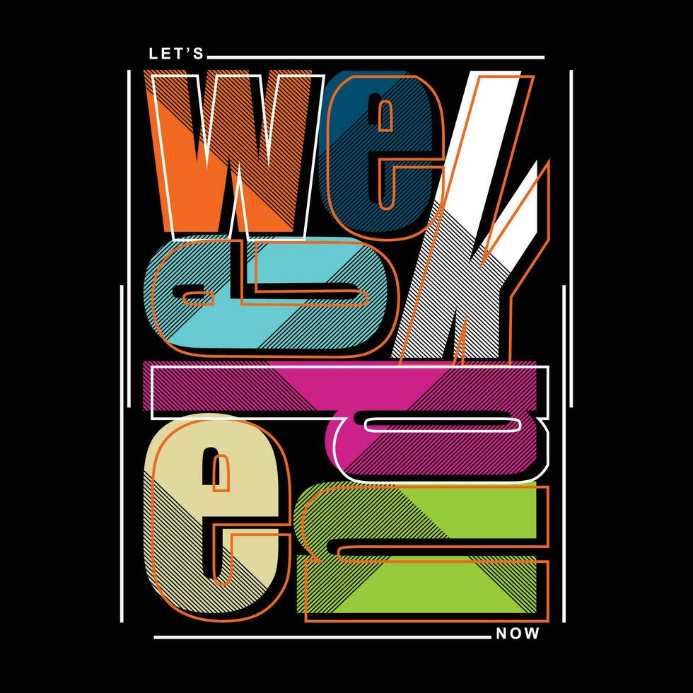 let's weekend slogan graphic, t shirt vector, illustration, for cool casual mens style vector