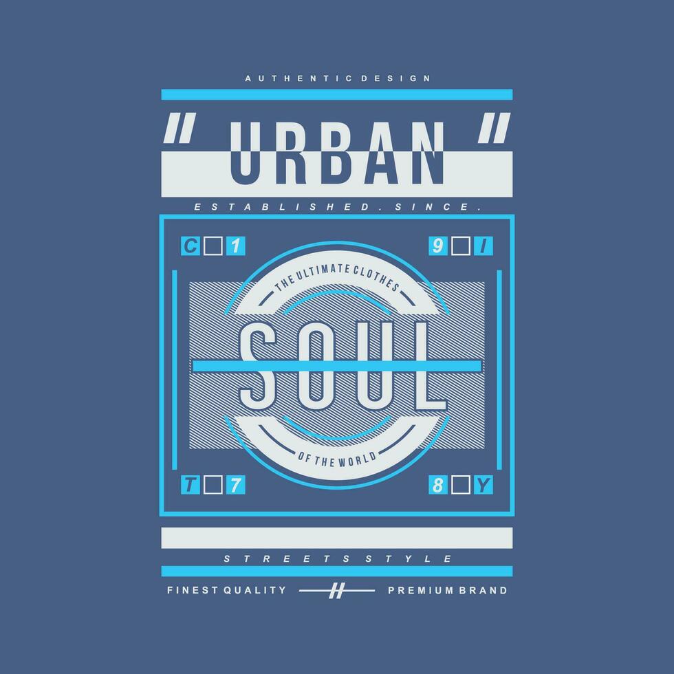 urban soul slogan graphic, typography design, fashion t shirt, vector illustration