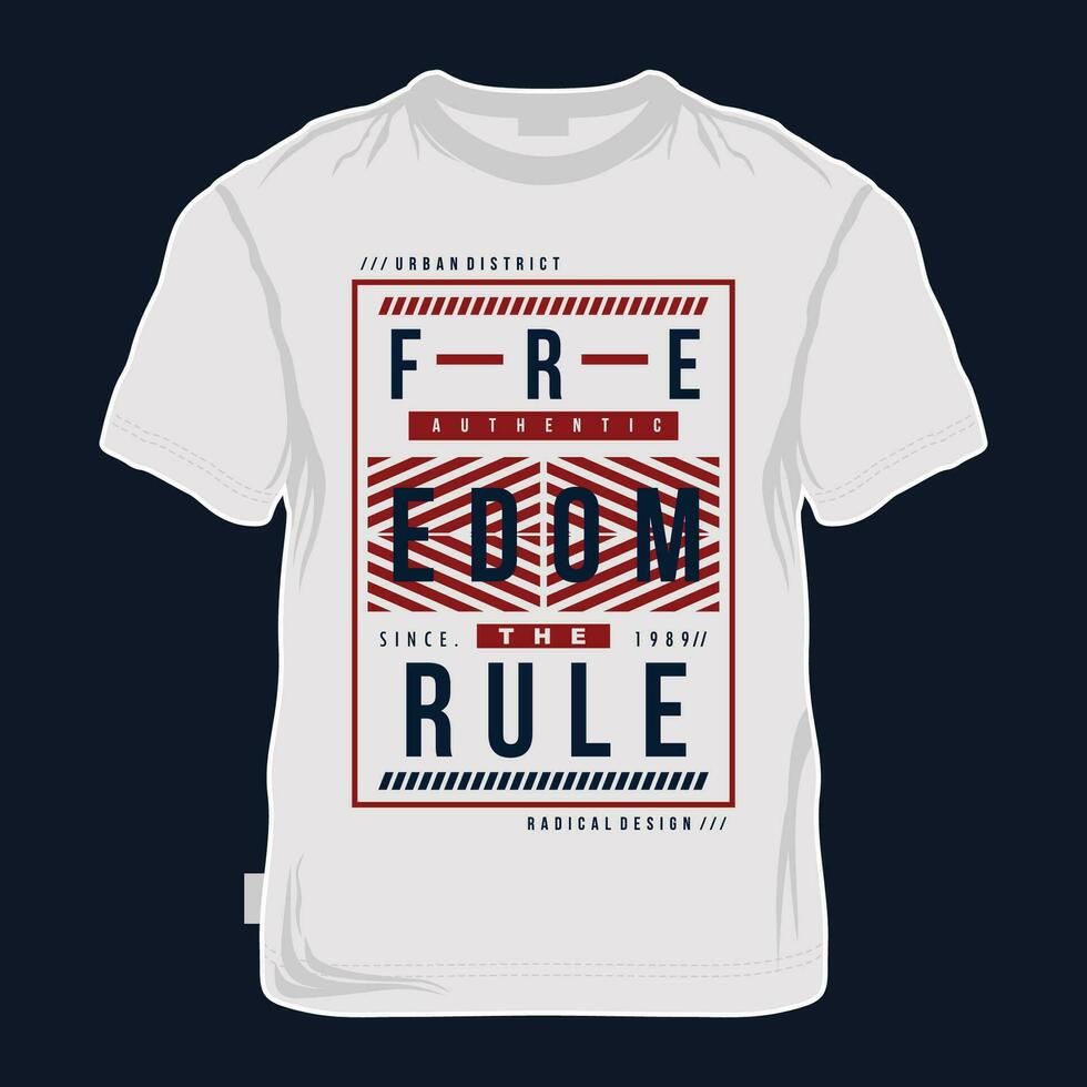 freedom the rule abstract graphic, typography vector, t shirt design illustration, good for ready print, and other use vector