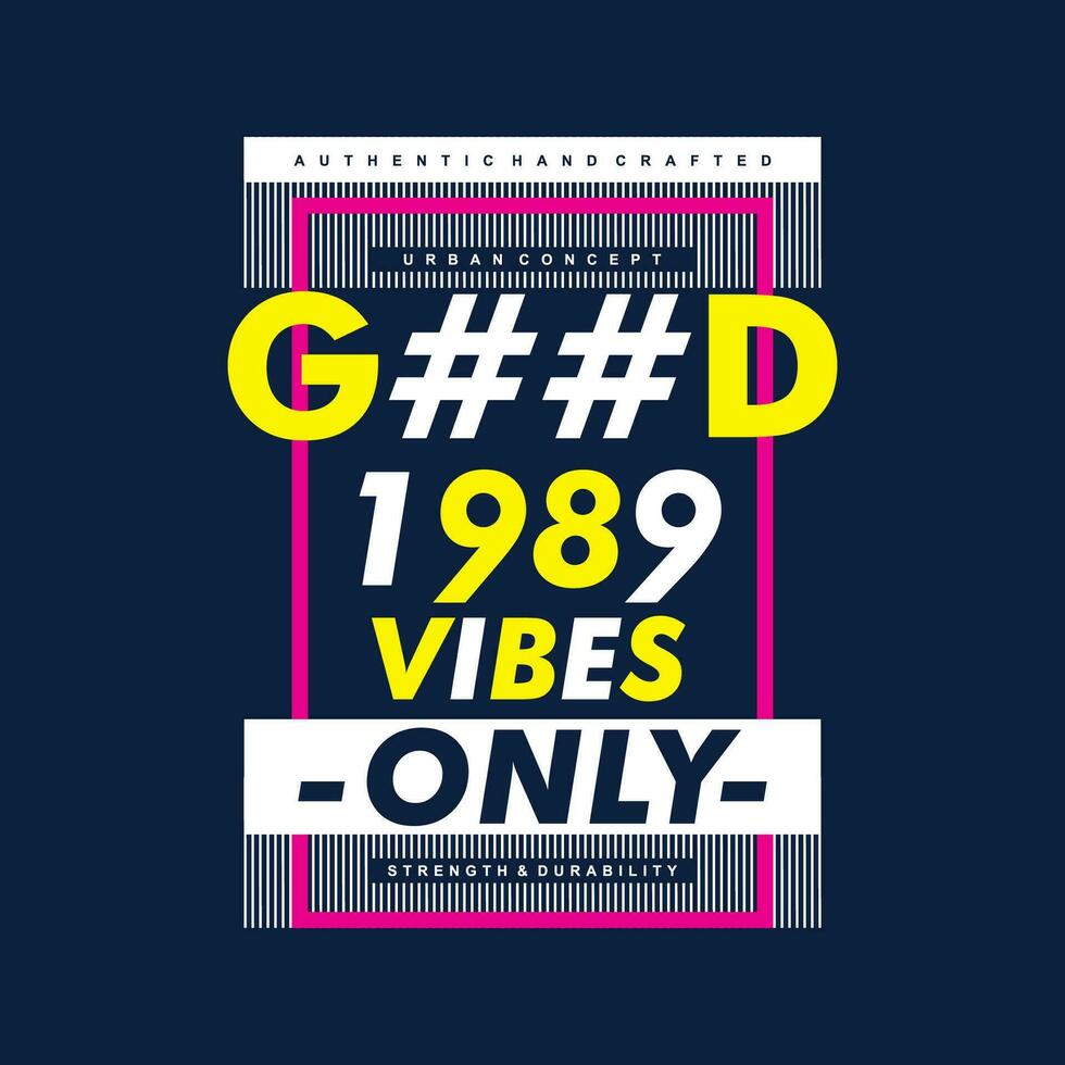 good vibes only graphic, typography vector, t shirt design illustration, good for ready print, and other use vector