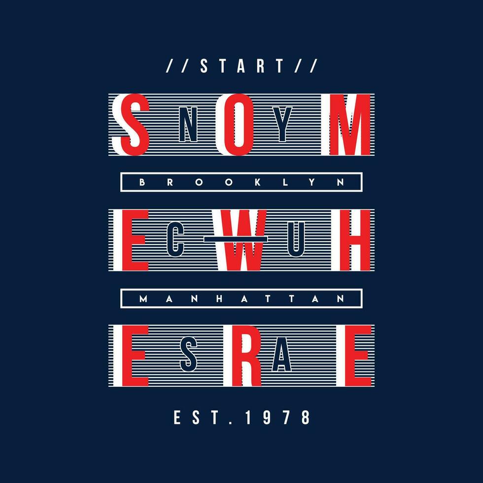 start somewhere slogan quote, graphic typography vector, for t shirt print, casual style vector