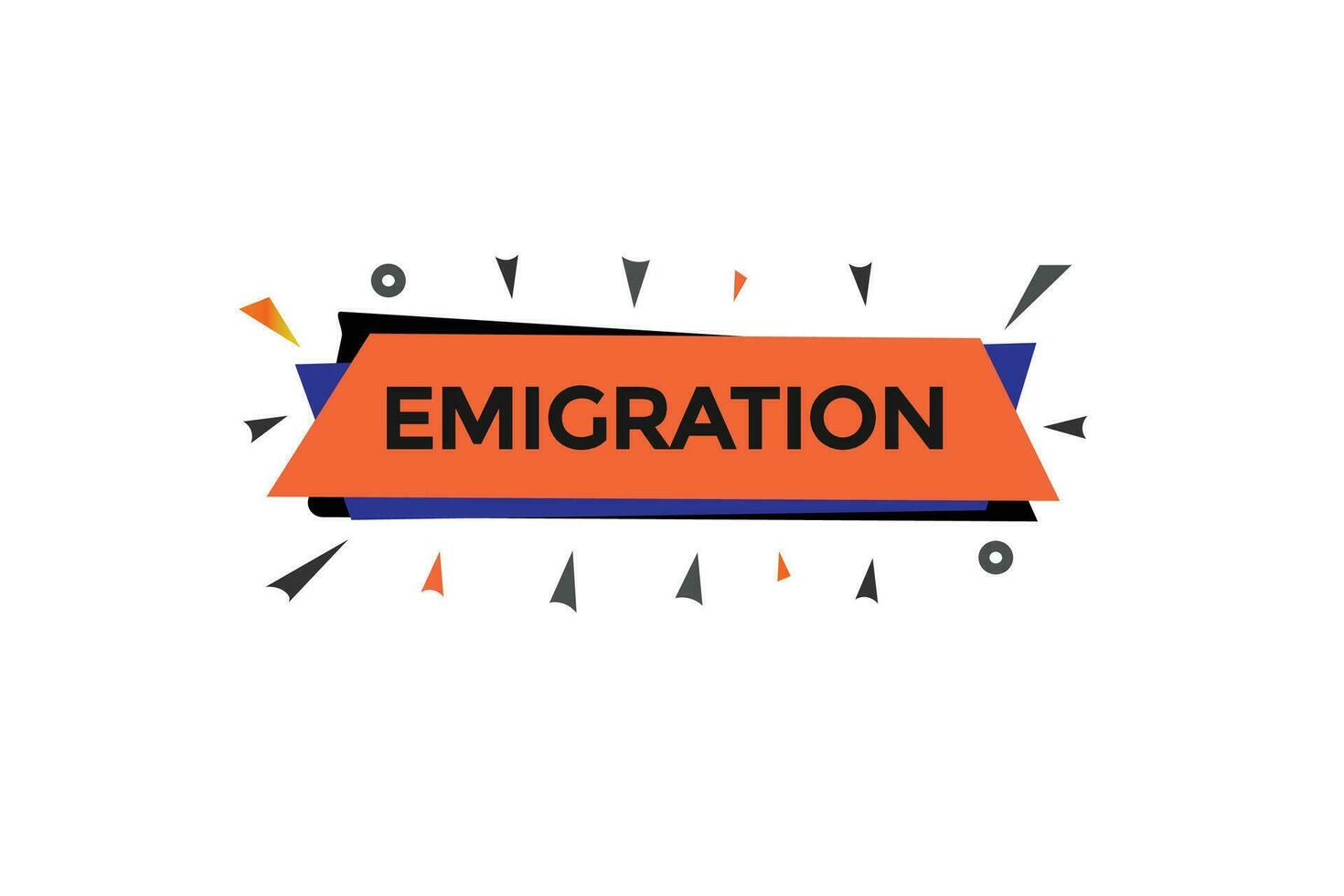 new emigration, level, sign, speech, bubble  banner, vector