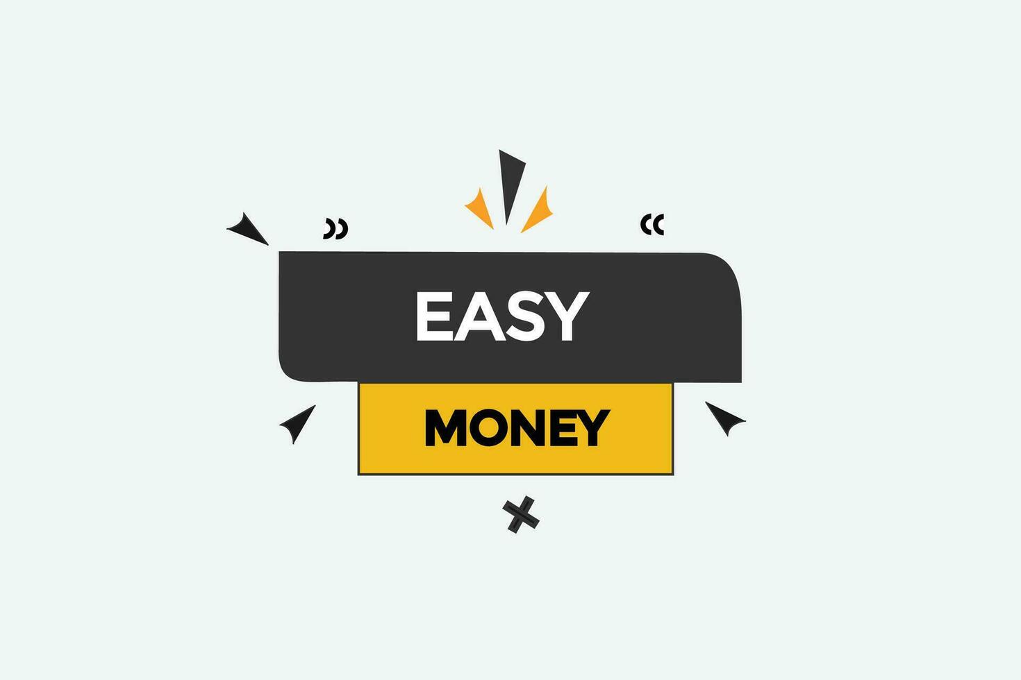 new easy money, level, sign, speech, bubble  banner, vector