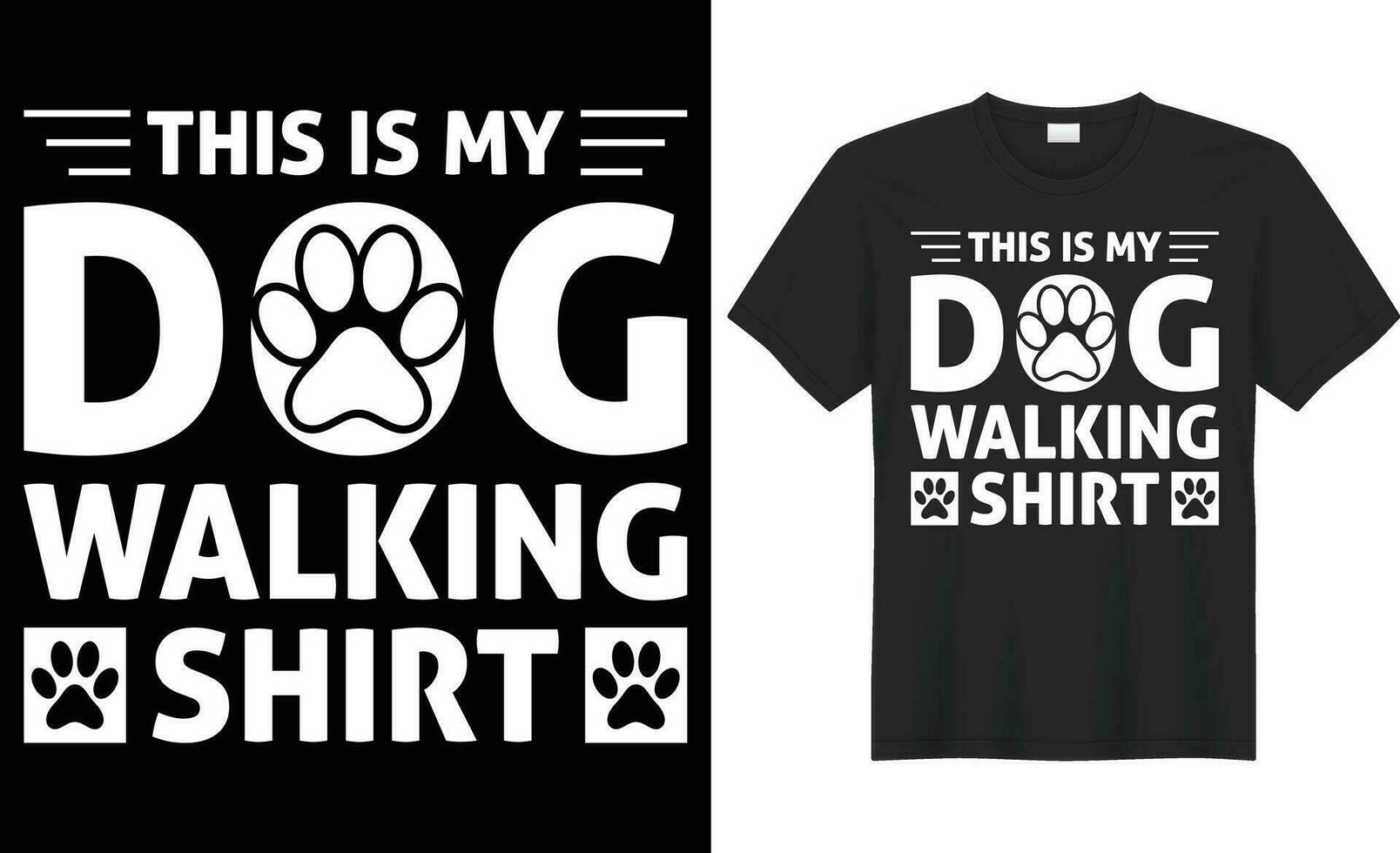 This is my dog walking shirt typography vector t-shirt design. Perfect for print items and bags, poster, sticker, template, banner. Handwritten vector illustration. Isolated on black background.