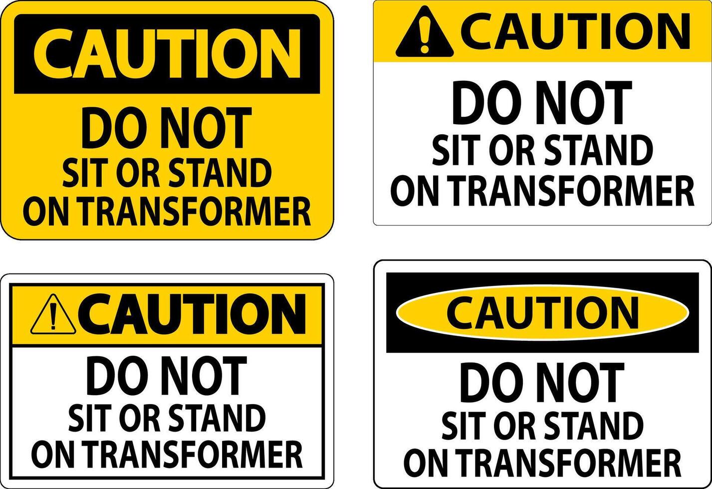 Caution Sign Do Not Sit Or Stand On Transforme vector