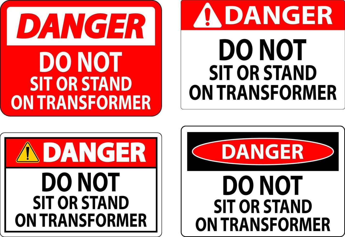 Danger Sign Do Not Sit Or Stand On Transforme vector
