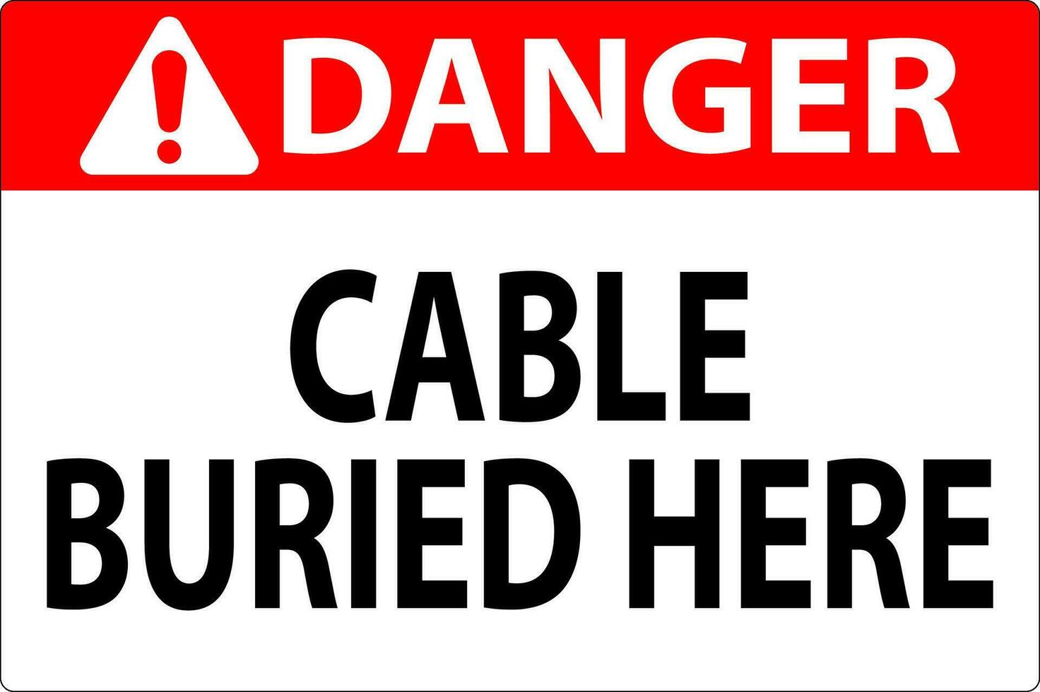 Danger Sign. Cable Buried Here On White Bacground vector