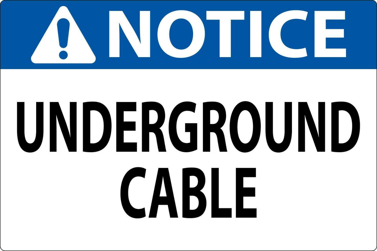 Notice Sign Underground Cable On White Bacground vector