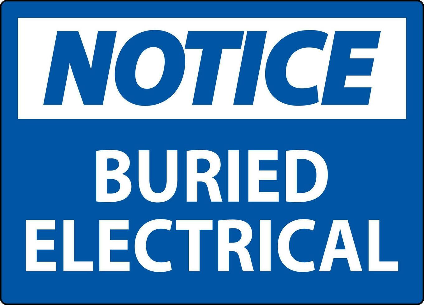 Notice Sign Buried Electrical On White Bacground vector