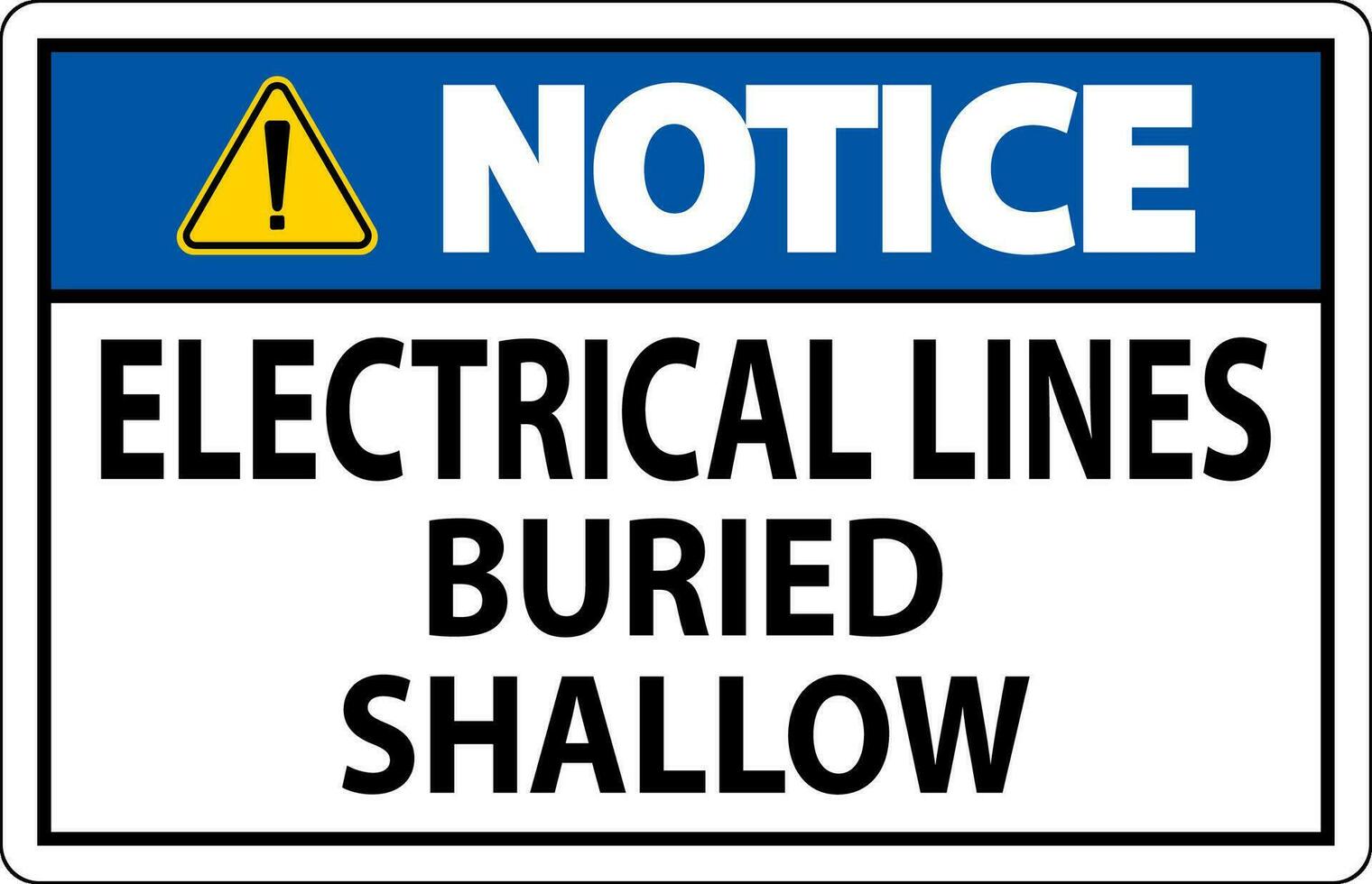 Notice Sign Electrical Lines, Buried Shallow On White Bacground vector