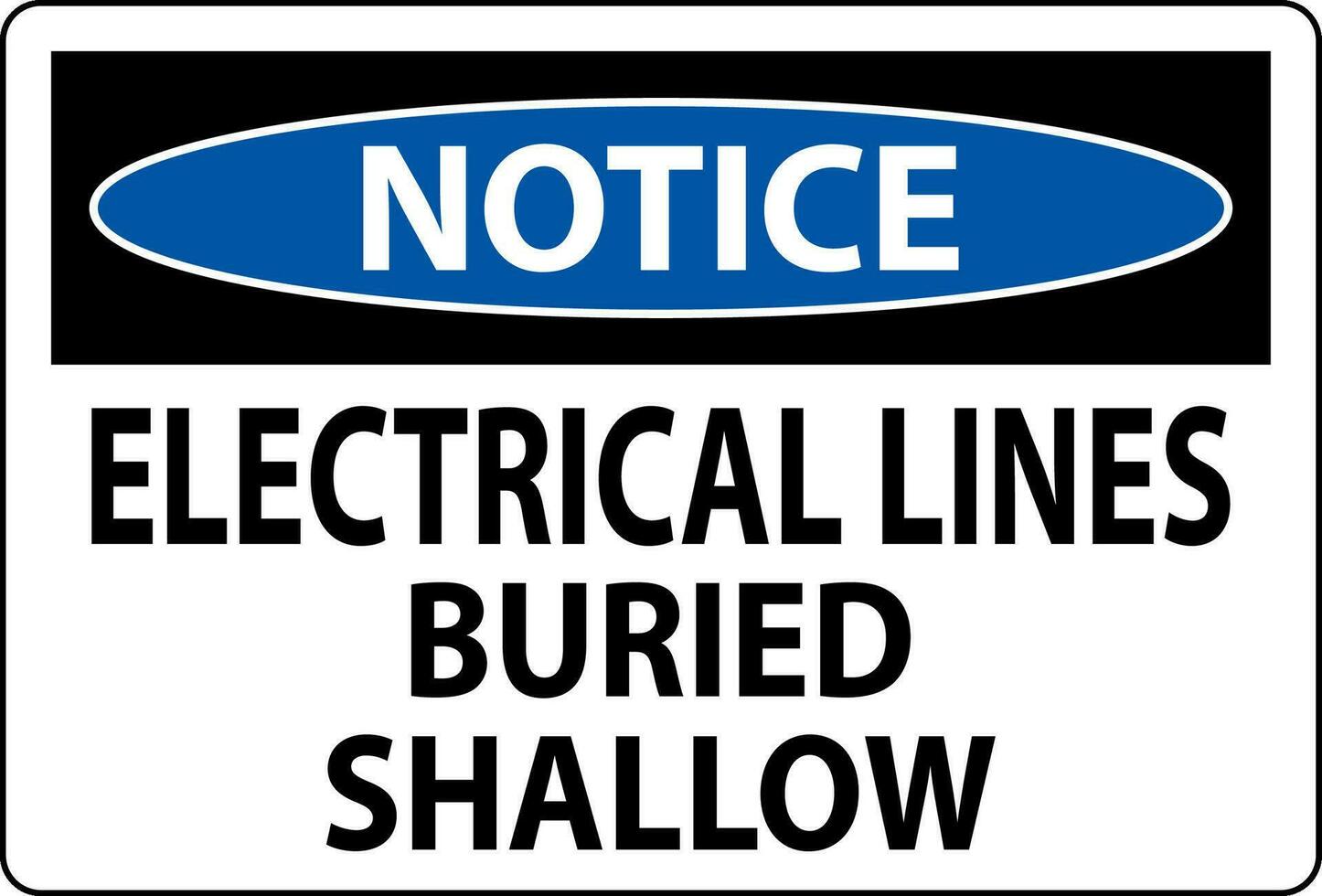 Notice Sign Electrical Lines, Buried Shallow On White Bacground vector