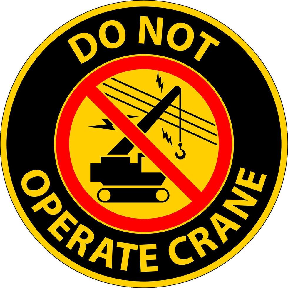 Prohibition Sign Do Not Operate Crane Overhead Power Lines Symbol vector