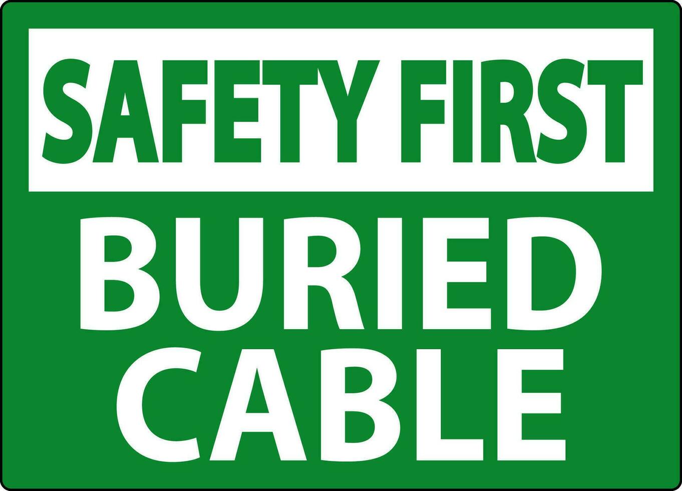 Safety First Sign Buried Cable On White Background vector