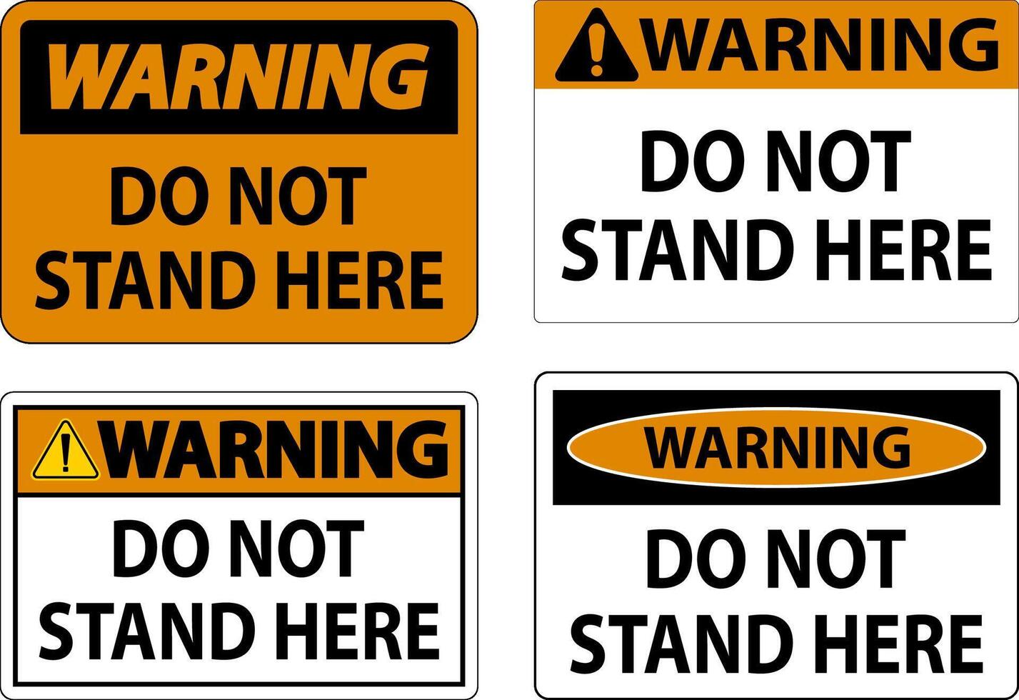 Warning Sign Do Not Stand Here On White Background vector