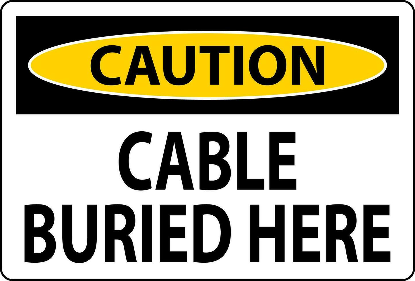 Caution Sign Cable Buried Here On White Bacground vector