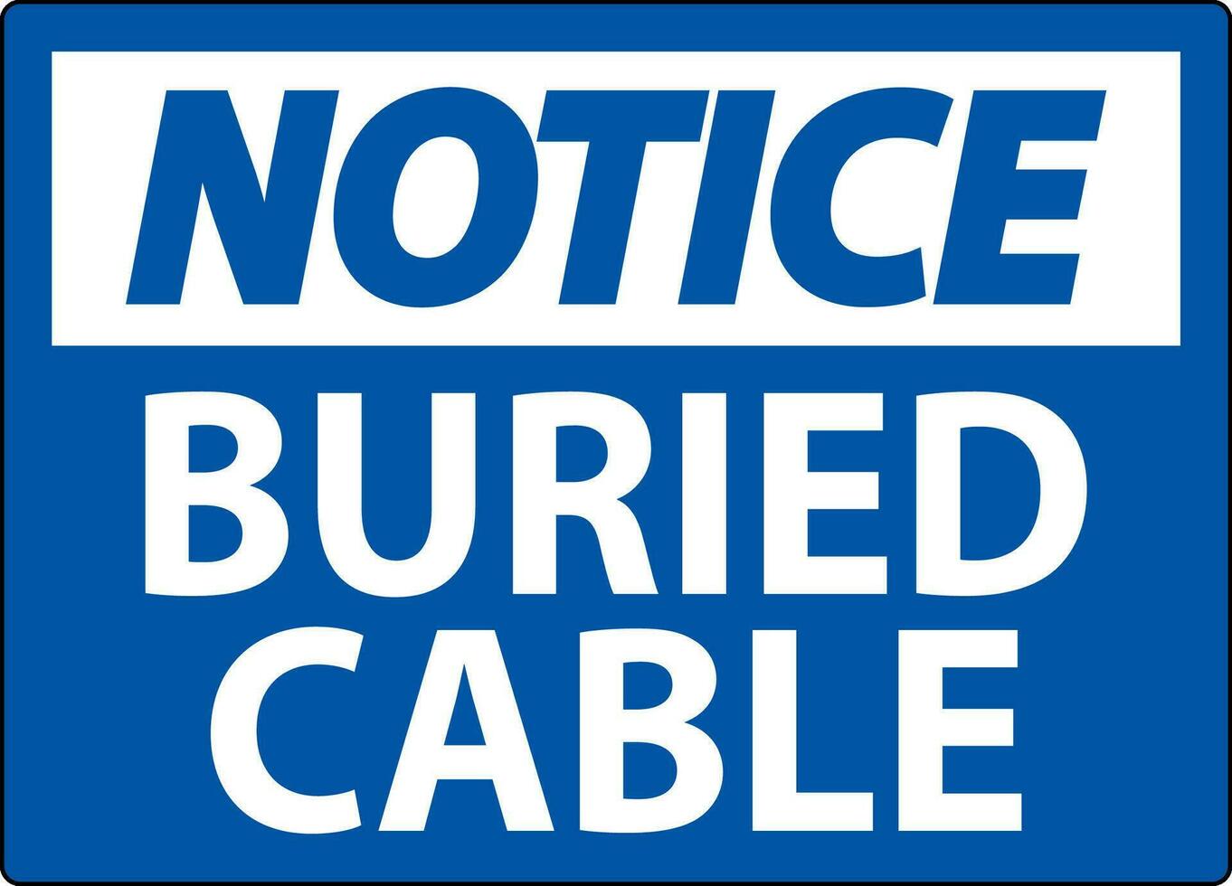 Notice Sign Buried Cable On White Background vector