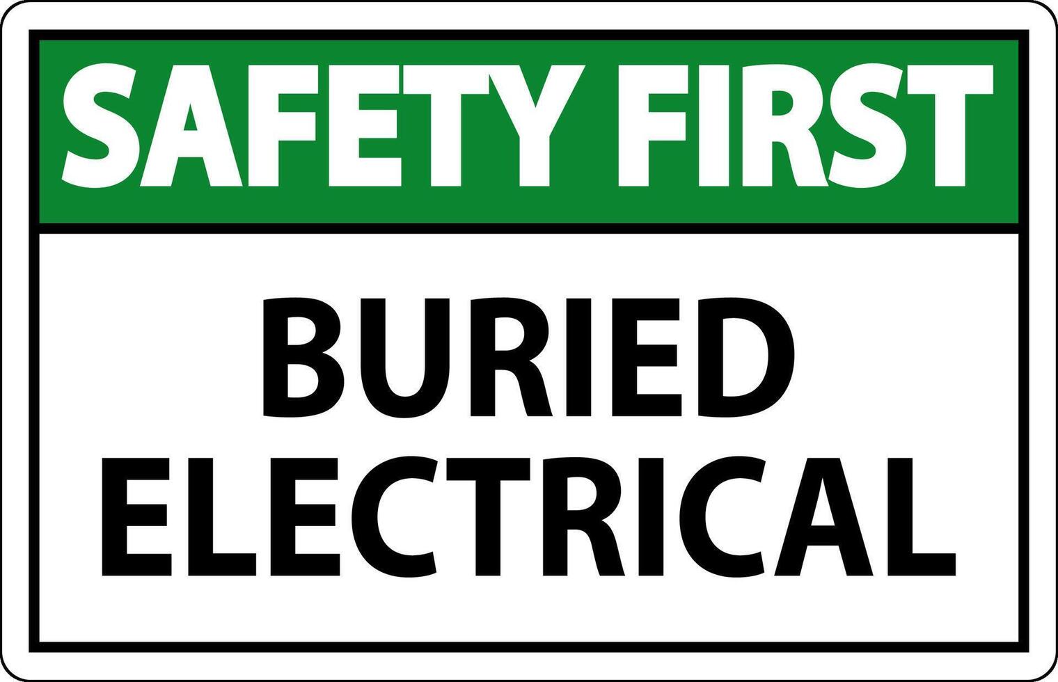 Safety First Sign Buried Electrical On White Bacground vector