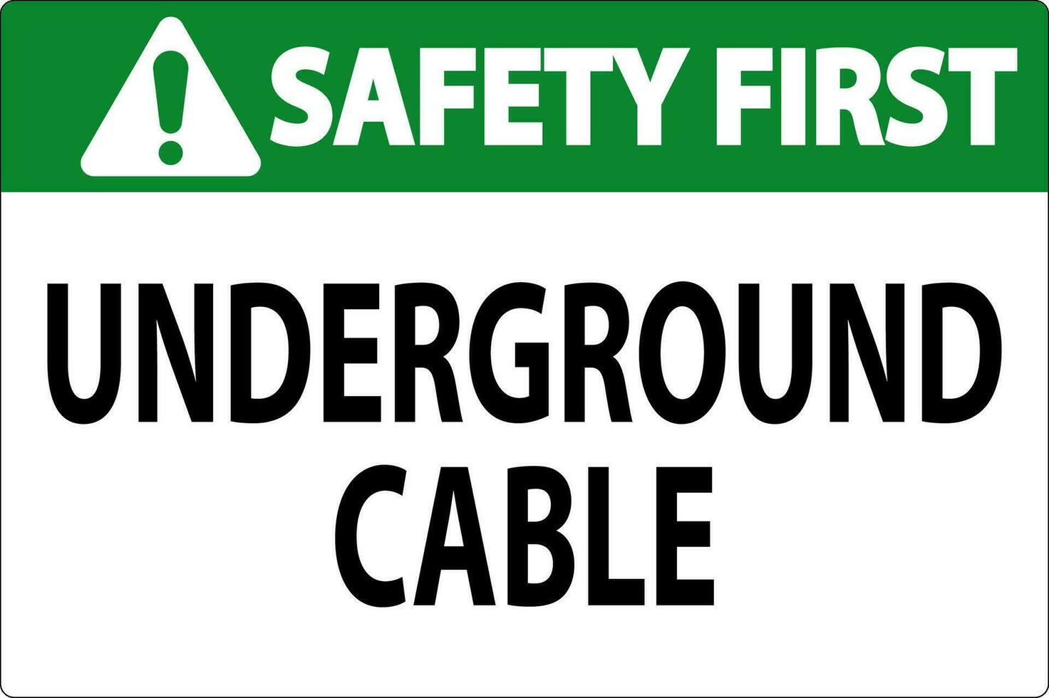 Safety First Sign Underground Cable On White Bacground vector