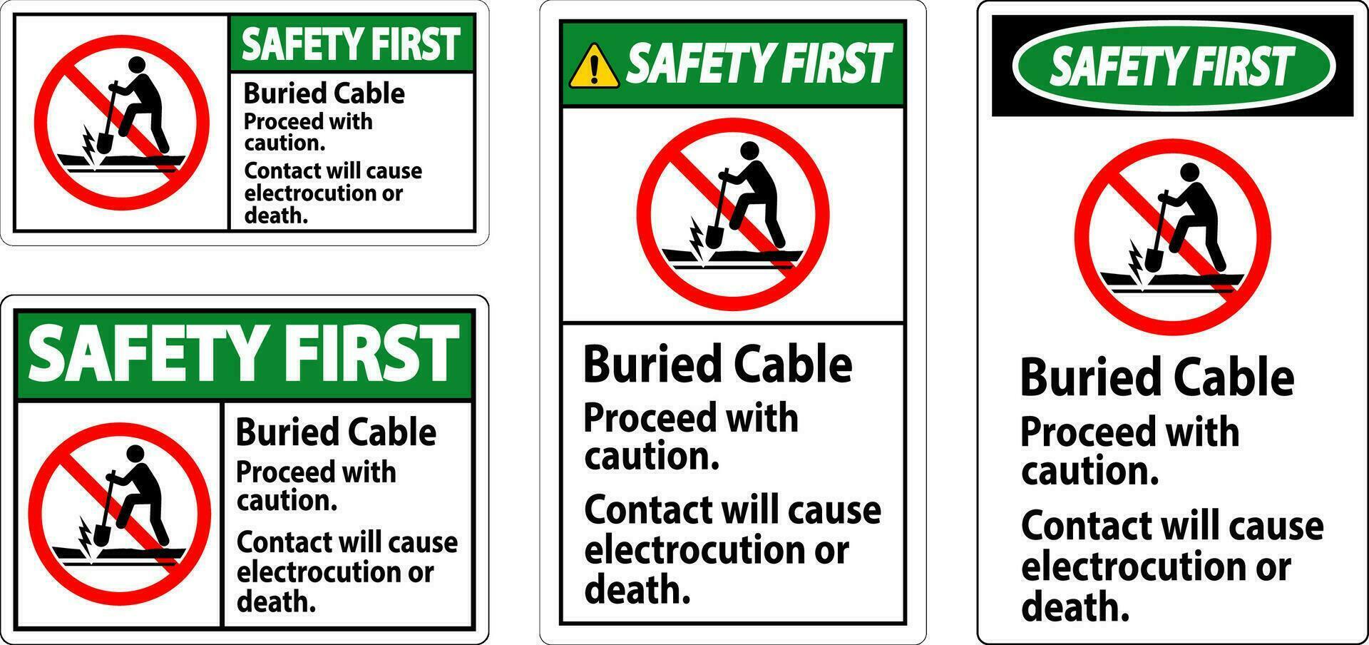 Safety First Sign Buried Cable, Proceed With Caution, Contact Will Cause Electrocution Or Death vector