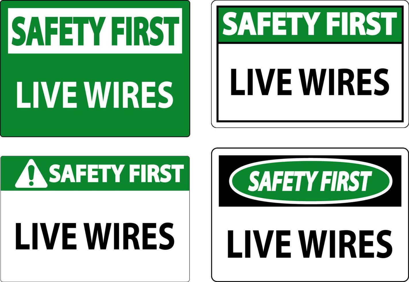 Safety First Sign Live Wires On White Background vector