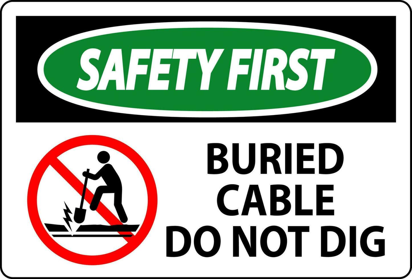 Safety First Sign Buried Cable, Do Not Dig On White Background vector