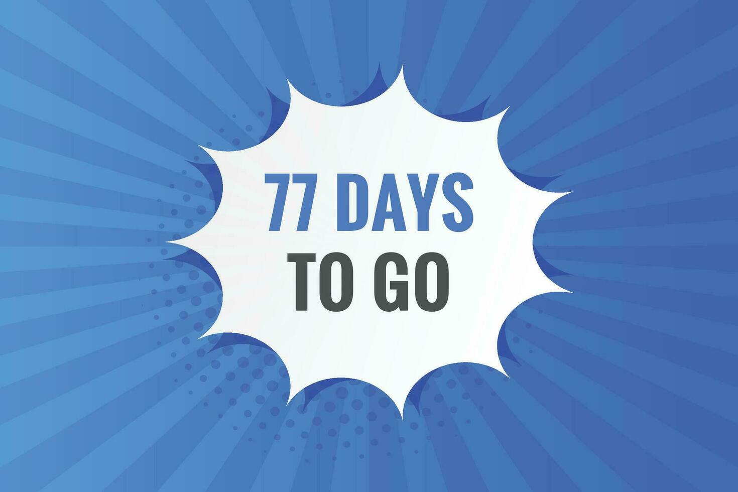 77 days to go countdown template. 77 day Countdown left days banner design vector