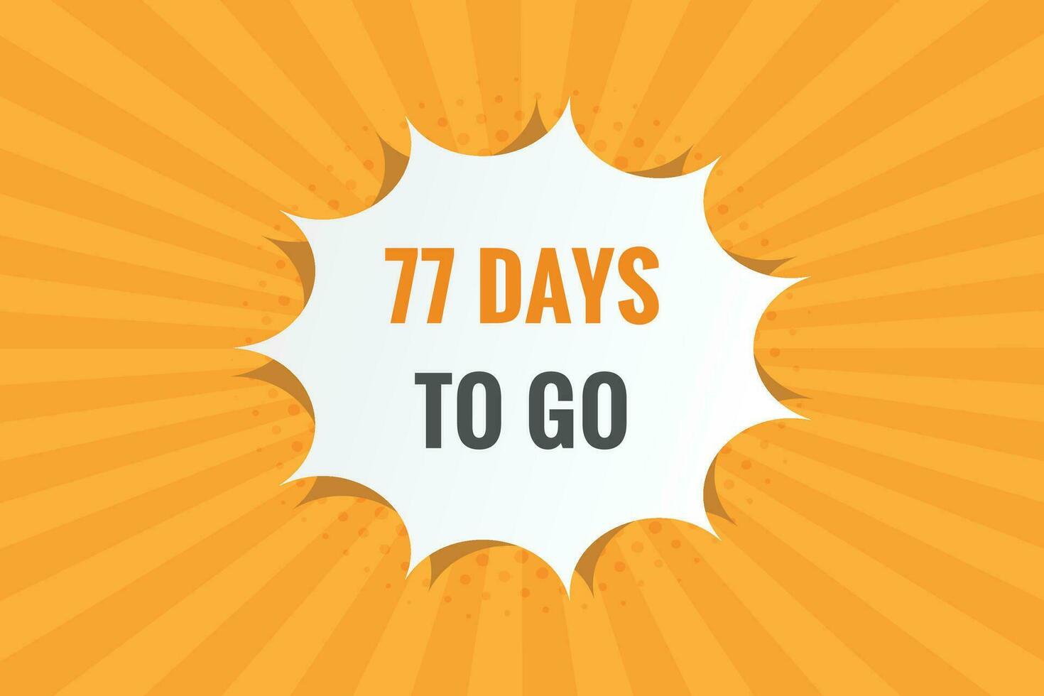 77 days to go countdown template. 77 day Countdown left days banner design vector