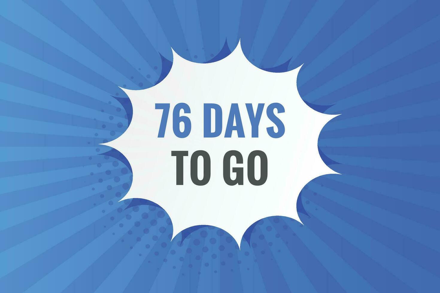 76 days to go countdown template. 76 day Countdown left days banner design vector