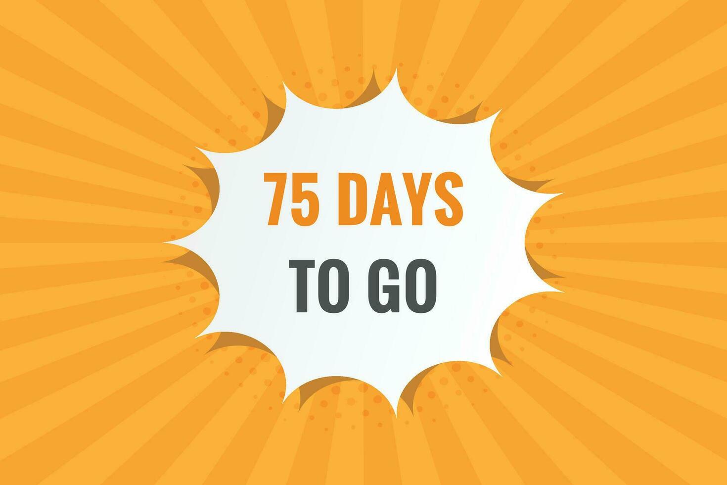 75 days to go countdown template. 75 day Countdown left days banner