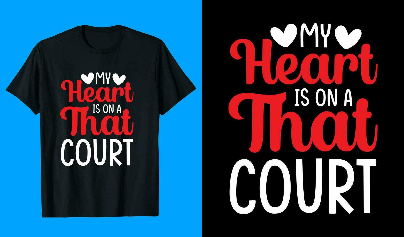 My heart is on a that court T shirt design vector
