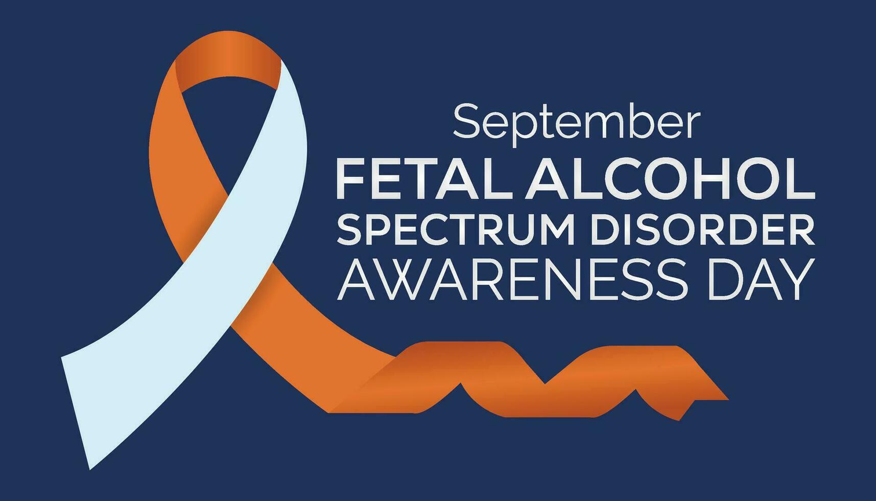 International Fetal alcohol spectrum disorder awareness month is observed every year in September For banner, poster, card and background design. vector