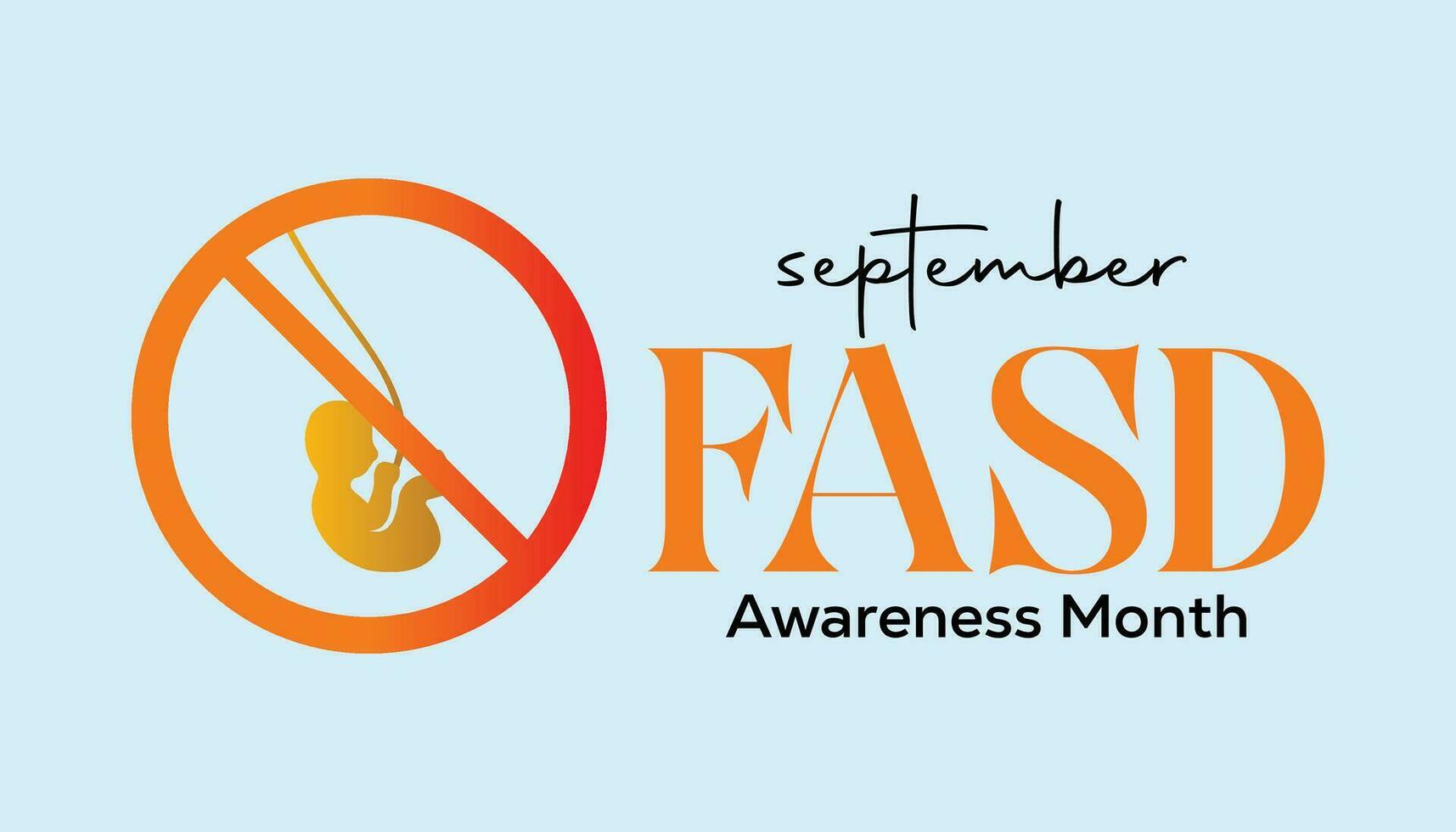 International Fetal alcohol spectrum disorder awareness month is observed every year in September For banner, poster, card and background design. vector
