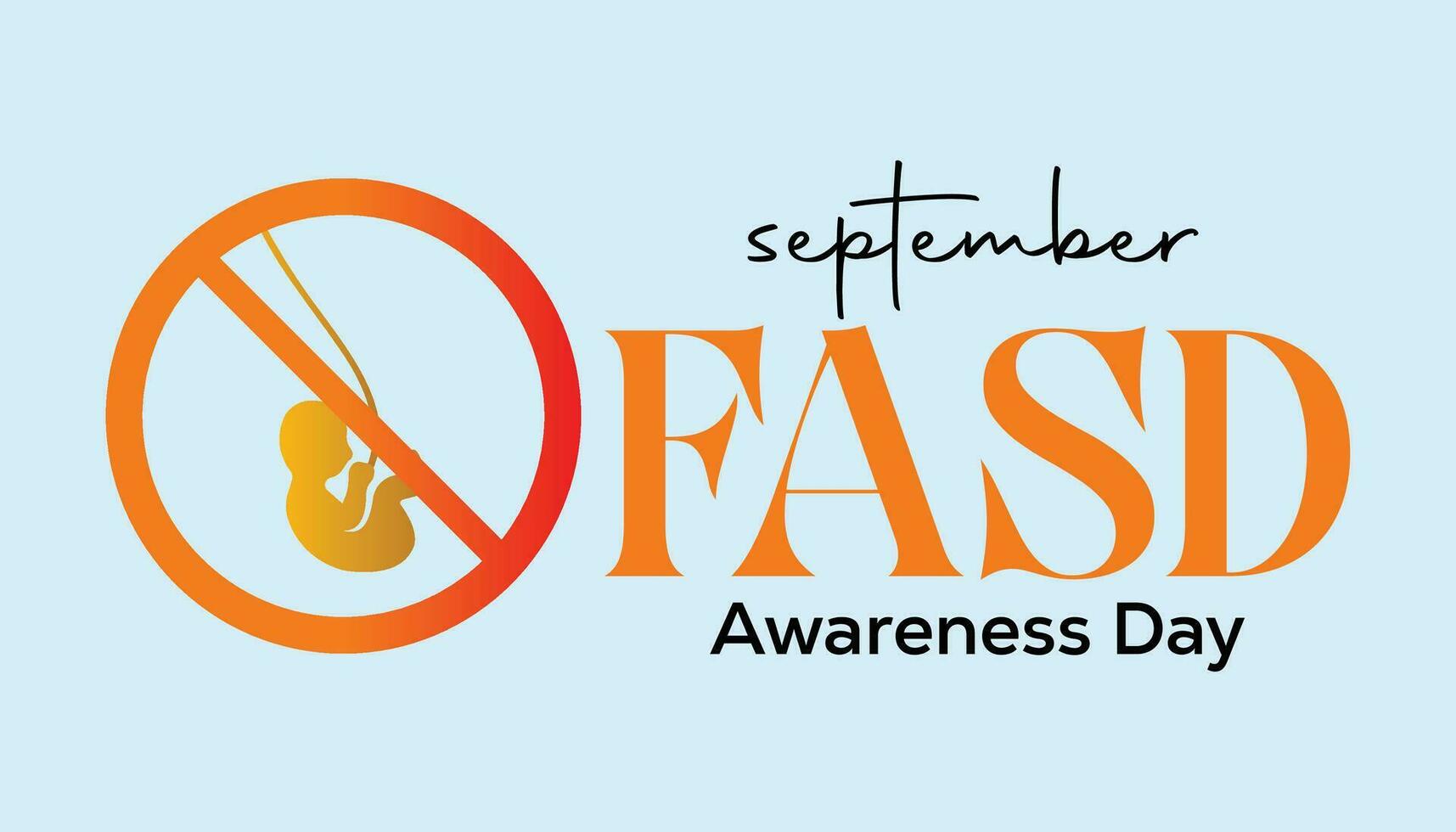 International Fetal alcohol spectrum disorder awareness month is observed every year in September For banner, poster, card and background design. vector