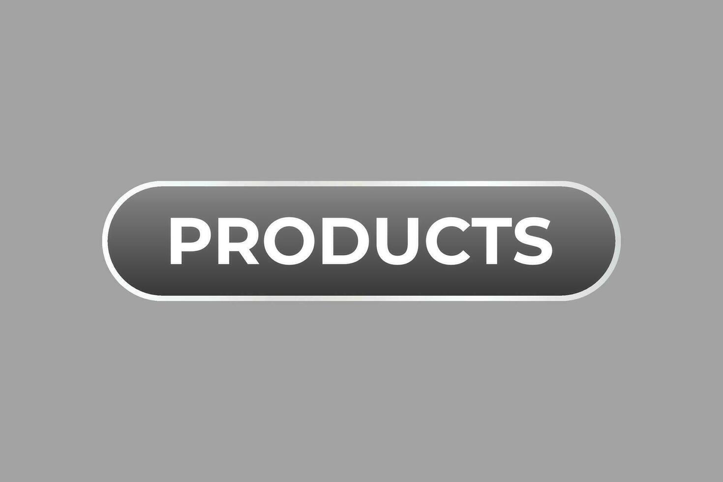 Products Button. Speech Bubble, Banner Label Products vector