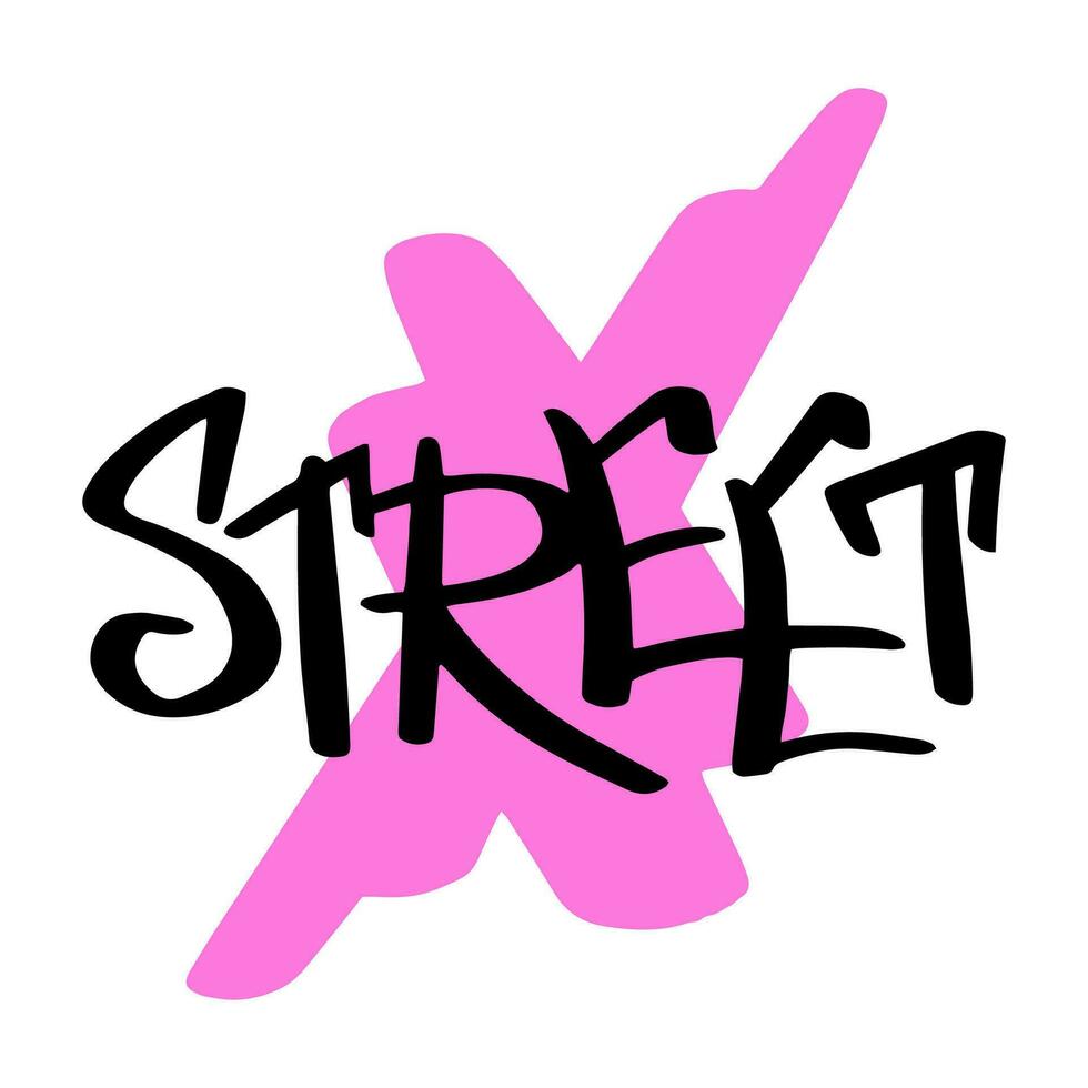 Modern graffiti with the inscription Street. Marker, spray. Vector illustration for printing on fabric, logo.