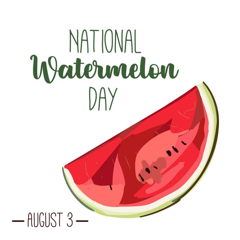 Watermelon holiday. World watermelon day. National watermelon day. A piece of watermelon and an inscription on a white background. Vector illustration.