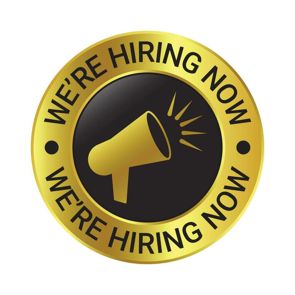 We Are Hiring Now Label, Badge, Rubber Stamp, Hiring Now Emblem, Now Hiring Vector Illustration, Glossy 3D Realistic Badge