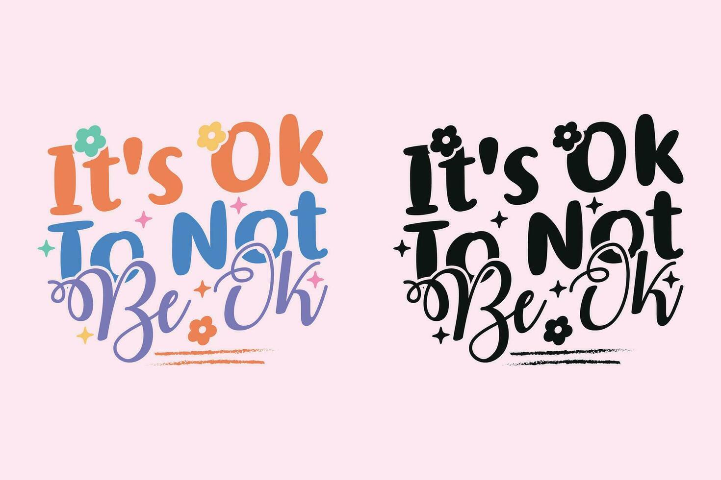 It's Ok To Not Be Ok groovy style inspirational design, Motivational retro 70s vector illustration, Positive slogan