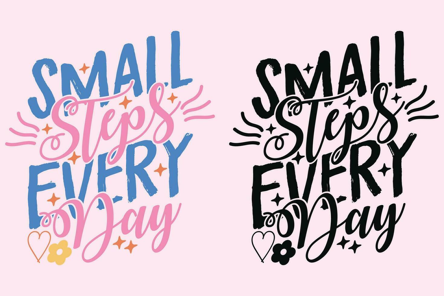 Small Steps Every Day groovy style inspirational design, Motivational retro 70s vector illustration, Positive slogan