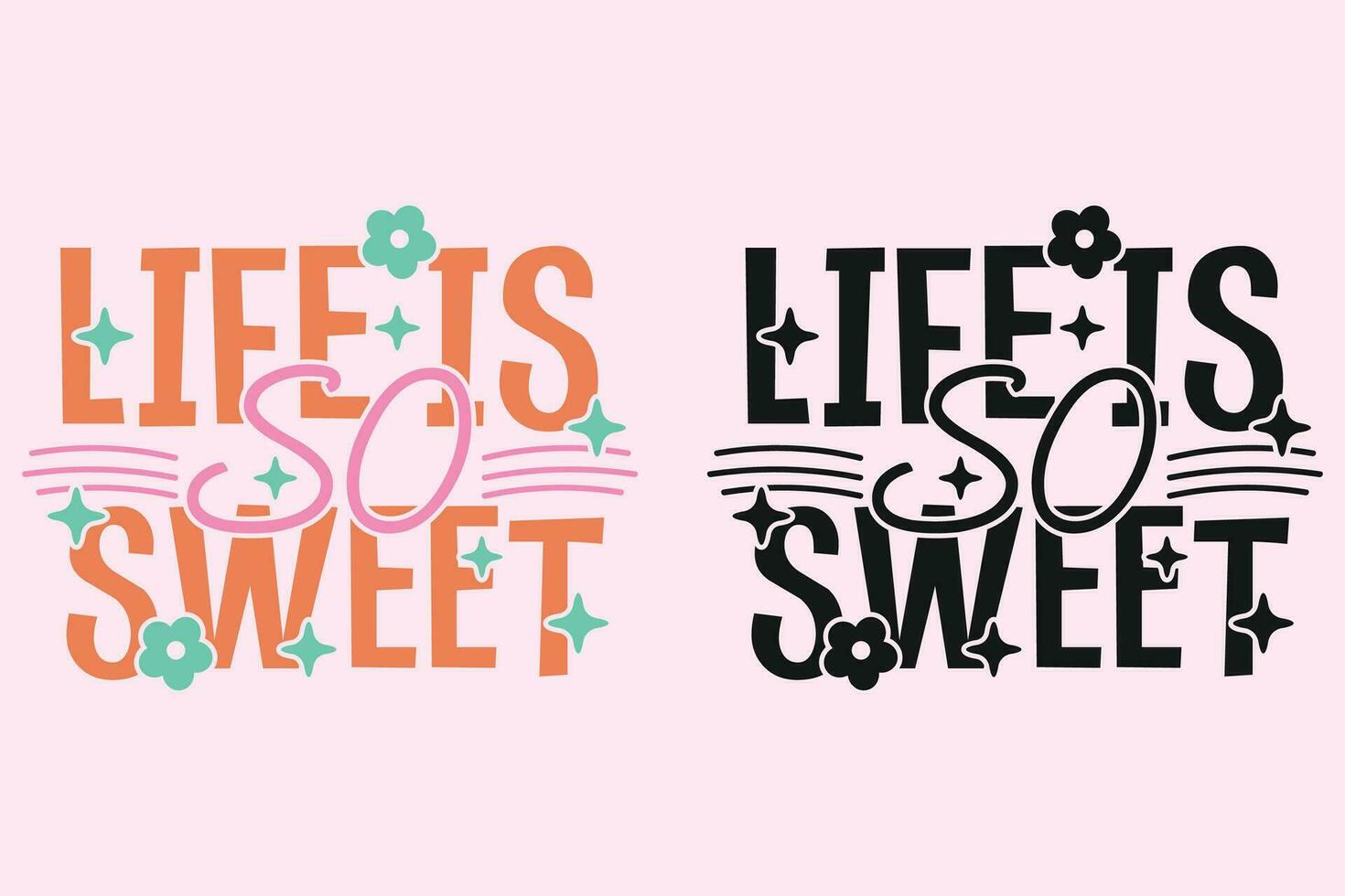 Life Is So Sweet groovy style inspirational design, Motivational retro 70s vector illustration, Positive slogan