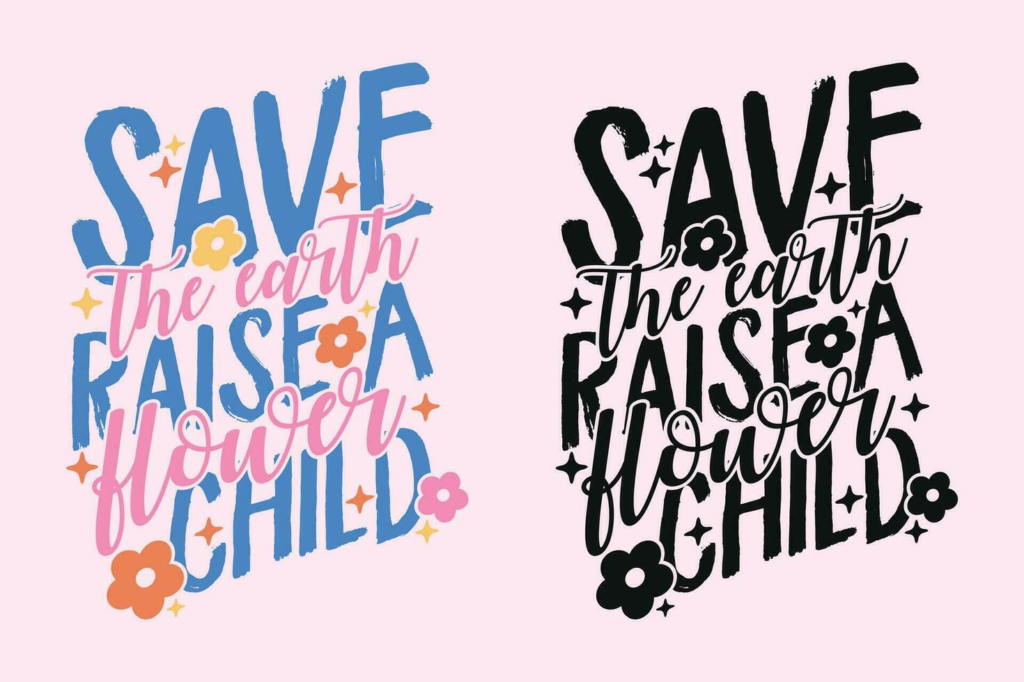 Save The Earth Raise A Flower Child groovy style inspirational design, Motivational retro 70s vector illustration, Positive slogan