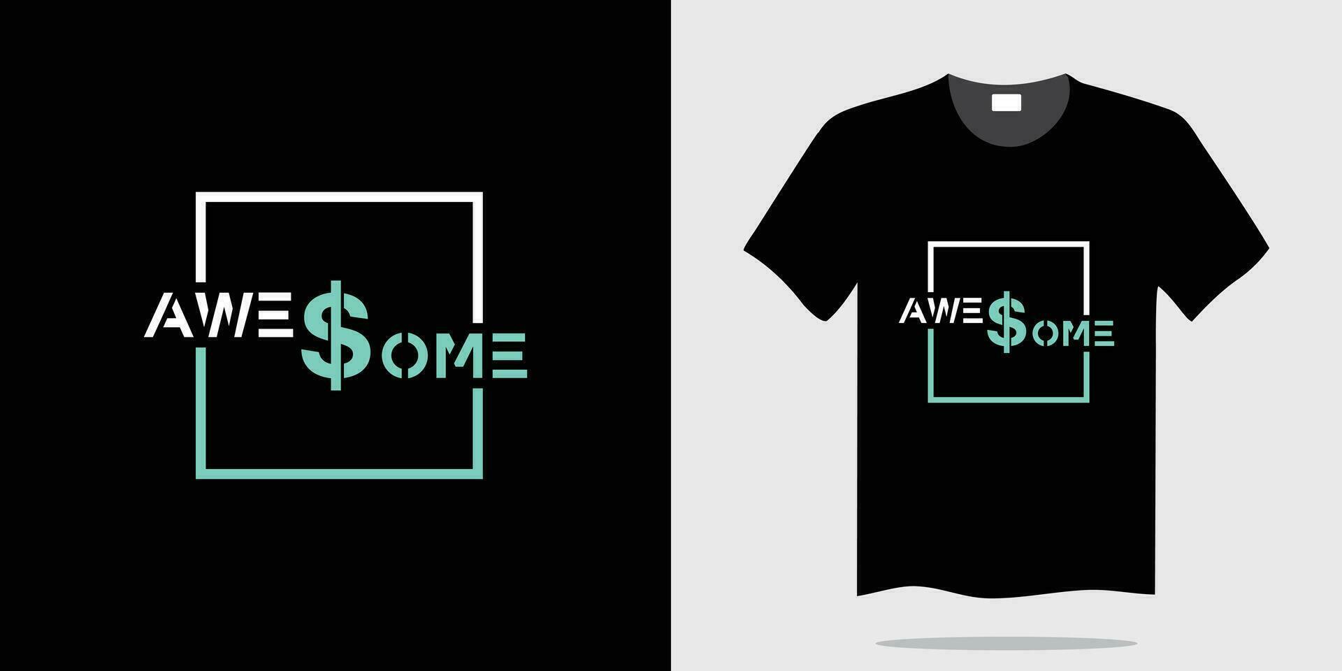 Awesome typography t-shirt design vector illustration
