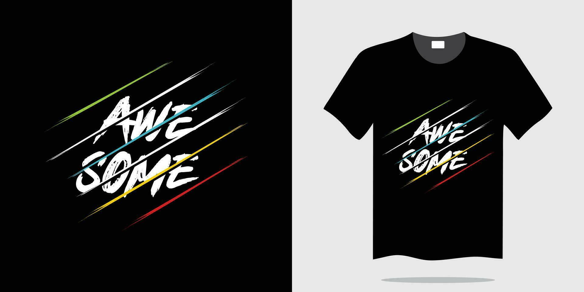 Awesome typography t-shirt design vector illustration