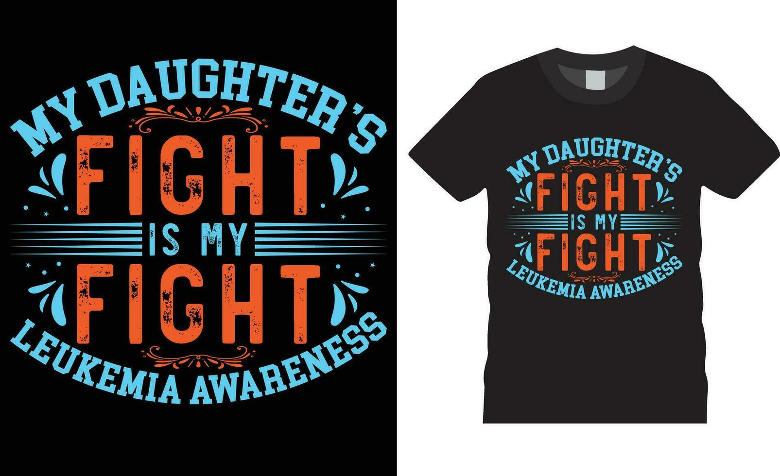Leukemia awareness Typography t shirt design print for template.My daughter's fight is my fight leukemia awareness vector
