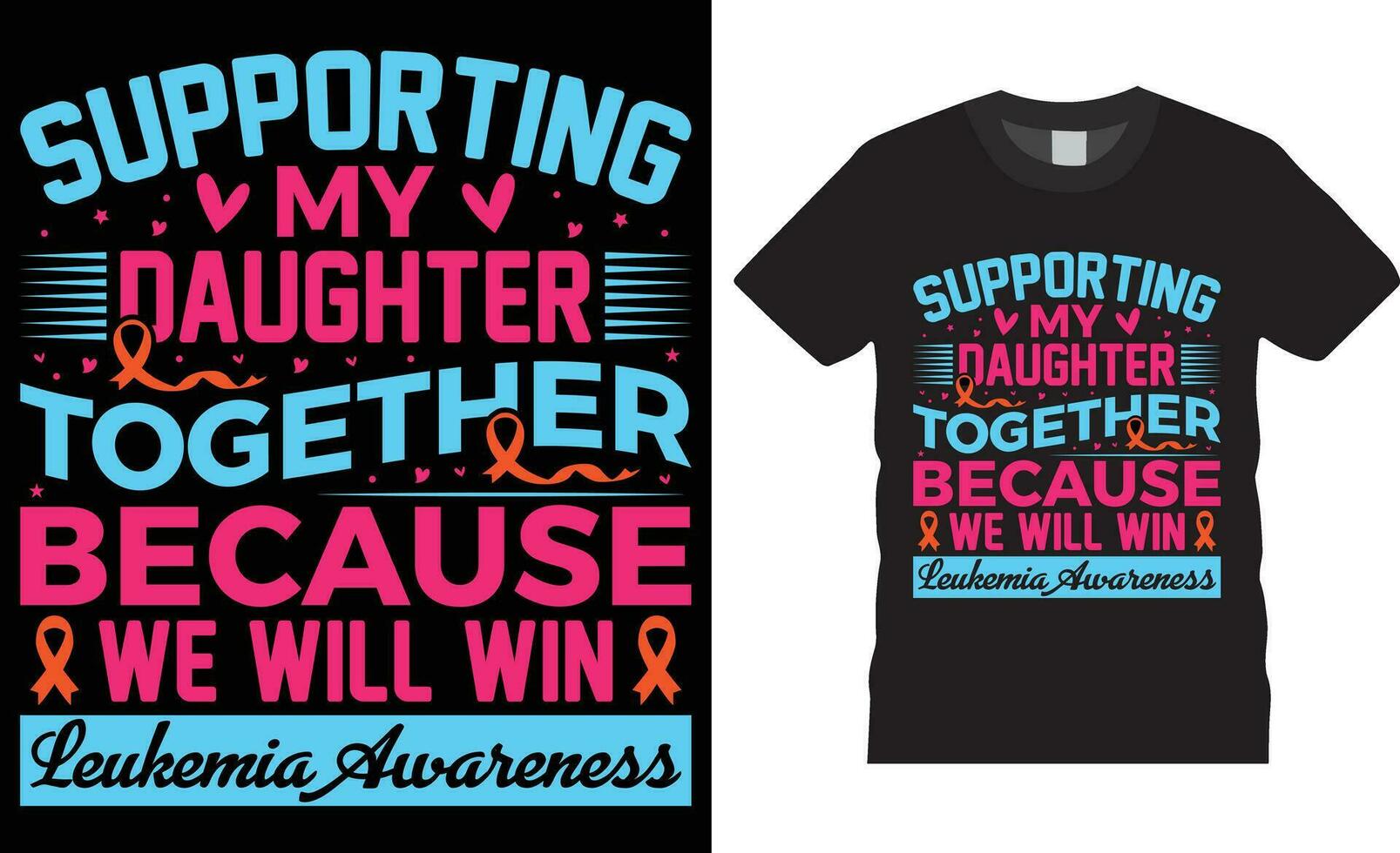 Leukemia awareness Typography t shirt design print for template.Supporting my daughter together because we will win leukemia awareness vector