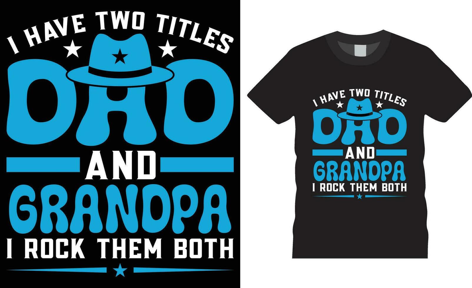 I Have Two Titles Dad And Grandpa & I Rock Them Both T-Shirt I Have Two Titles Dad And Grandpa & I Rock Them Both T-Shirt