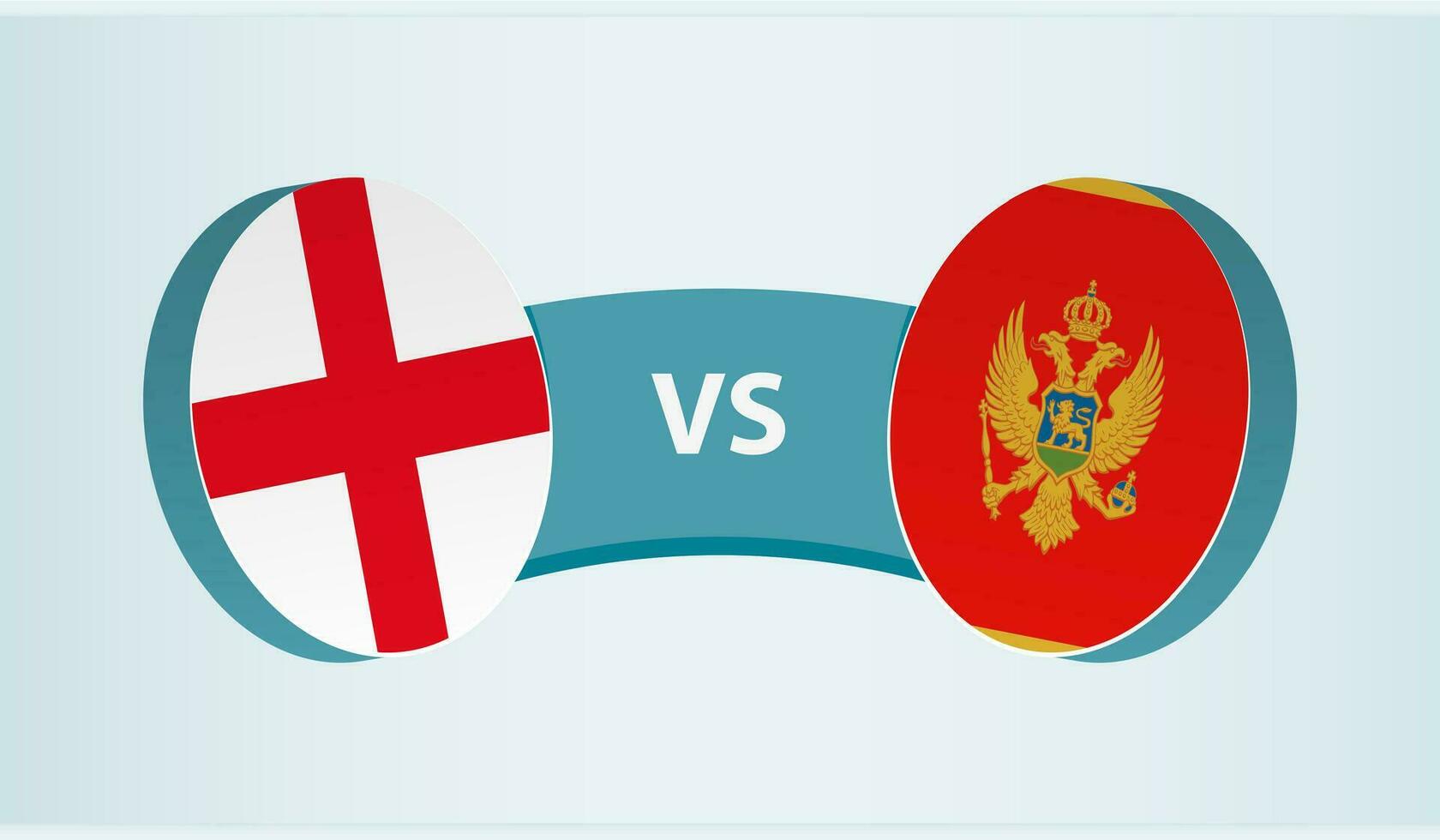 England versus Montenegro, team sports competition concept. vector